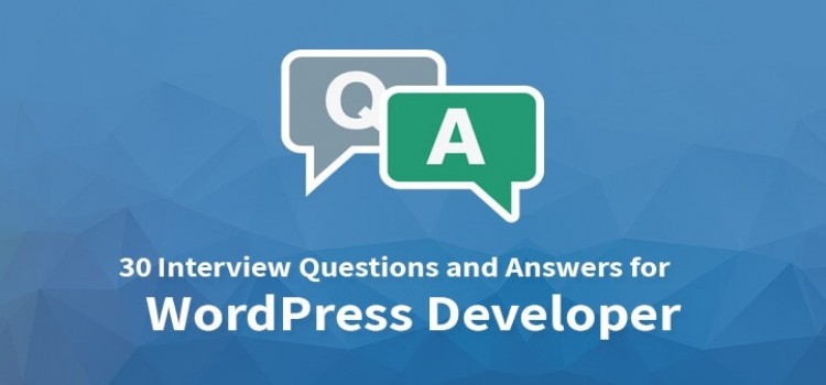 What Are Some Interview Questions For Wordpress Developers
