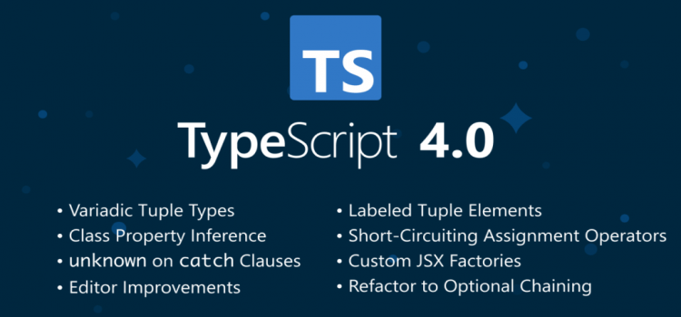 What’s New in TypeScript 4.0?
