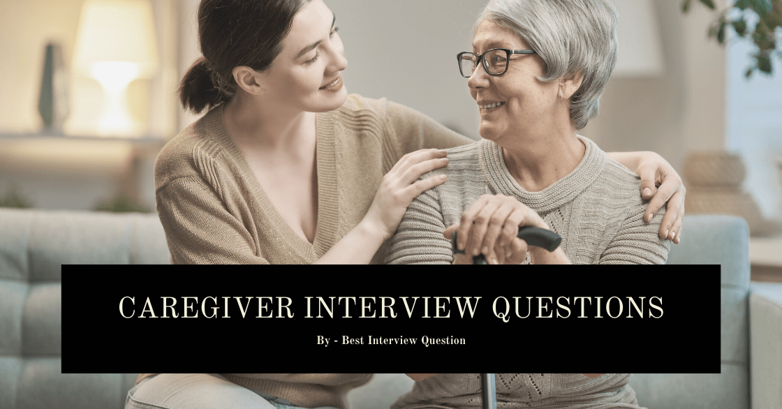 Caregiver Interview Questions