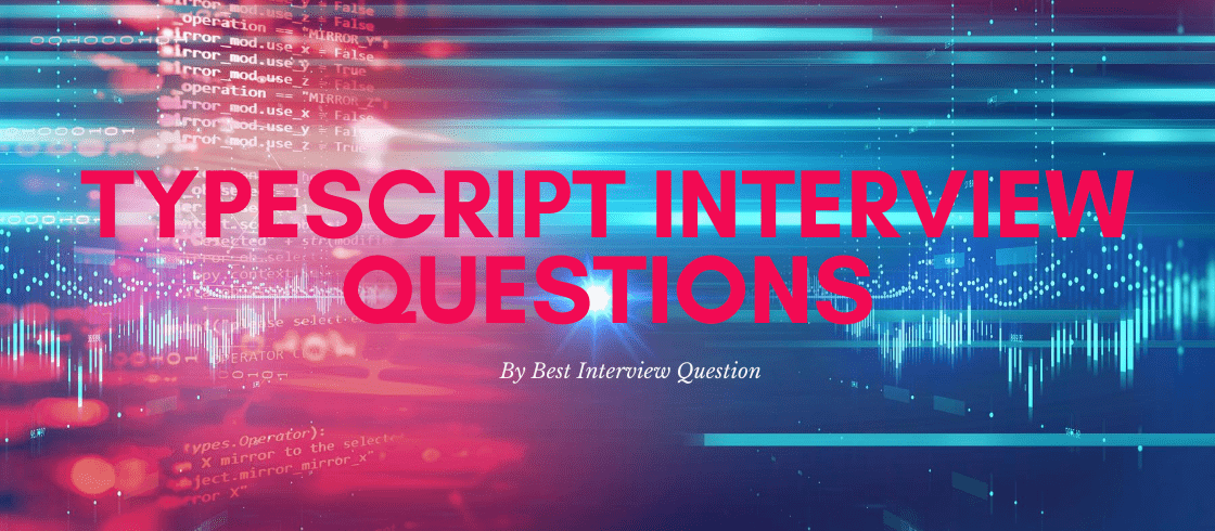 TypeScript Interview Questions