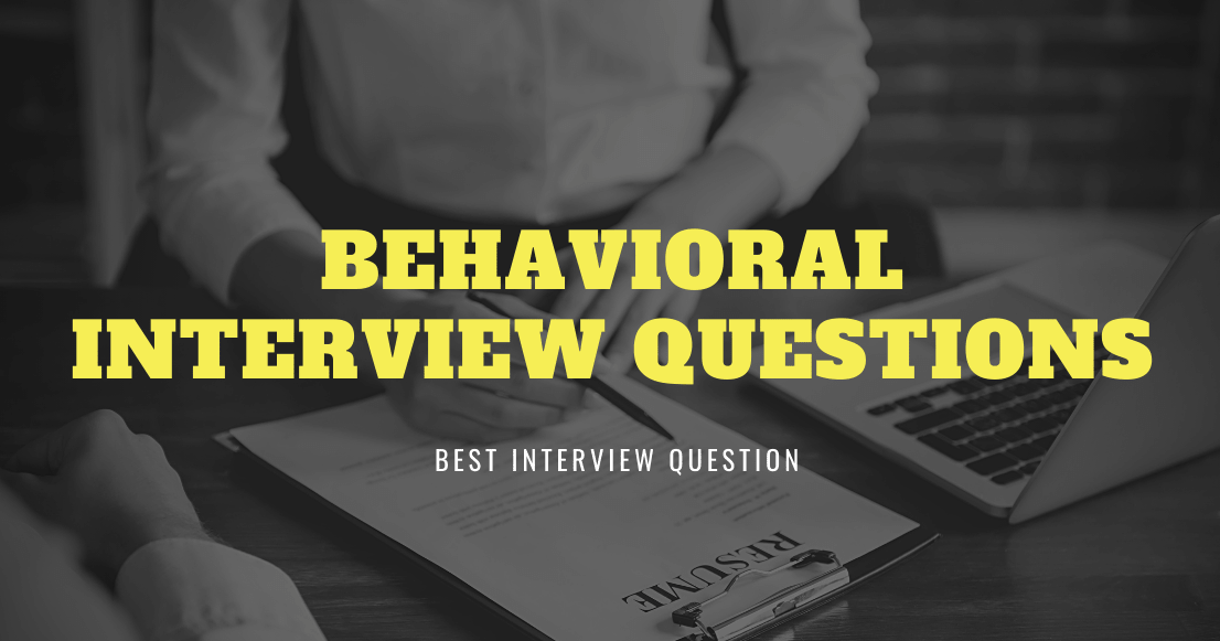 Behavioral Interview Questions