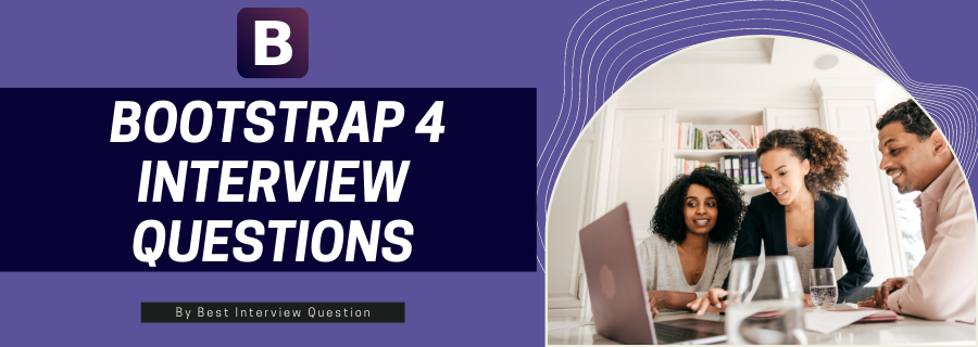 Bootstrap 4 Interview Questions