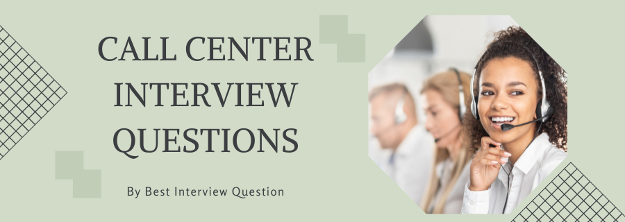 Call Center Interview Questions