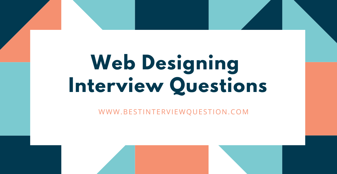 Web Designing Interview Questions