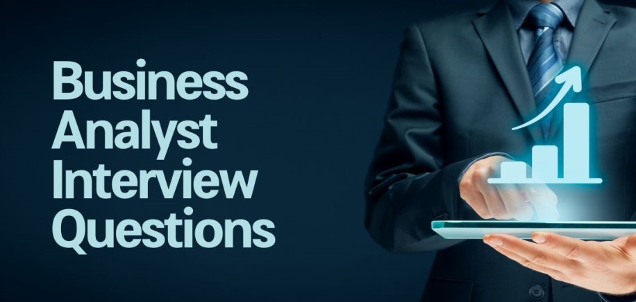 Business Analyst Interview Questions