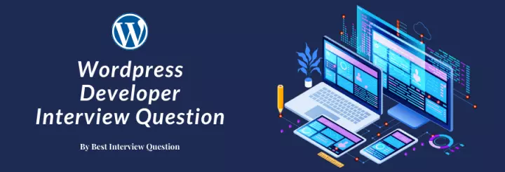 WordPress Developer Interview Questions
