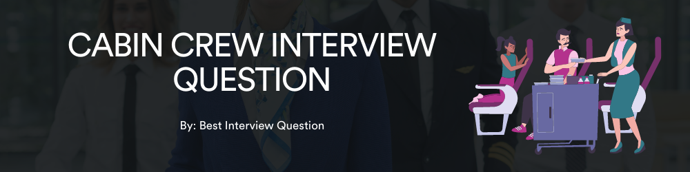Cabin Crew Interview Questions