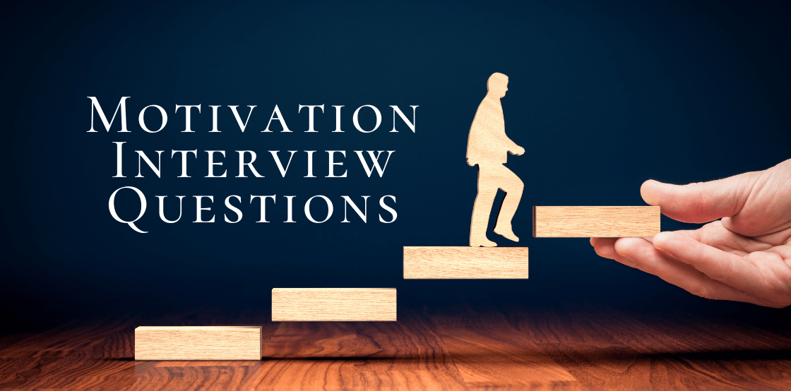 Motivation Interview Questions