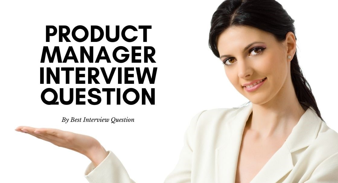 Product Manager Interview Questions