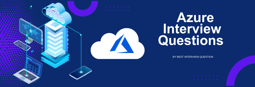 Azure Interview Questions