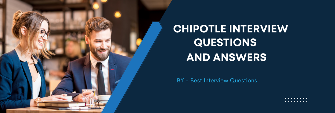 Chipotle Interview Questions