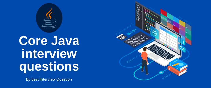 Core Java interview questions