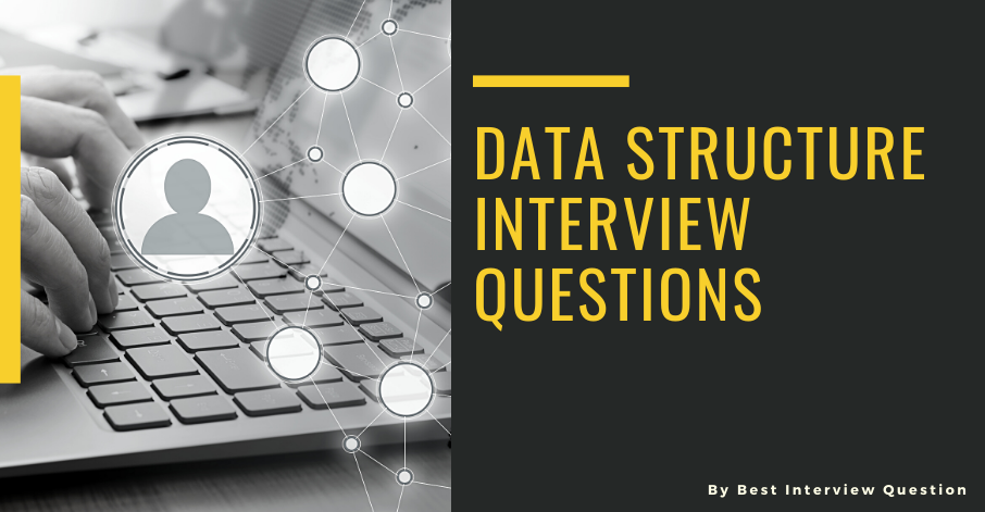 Data Structure Interview Questions