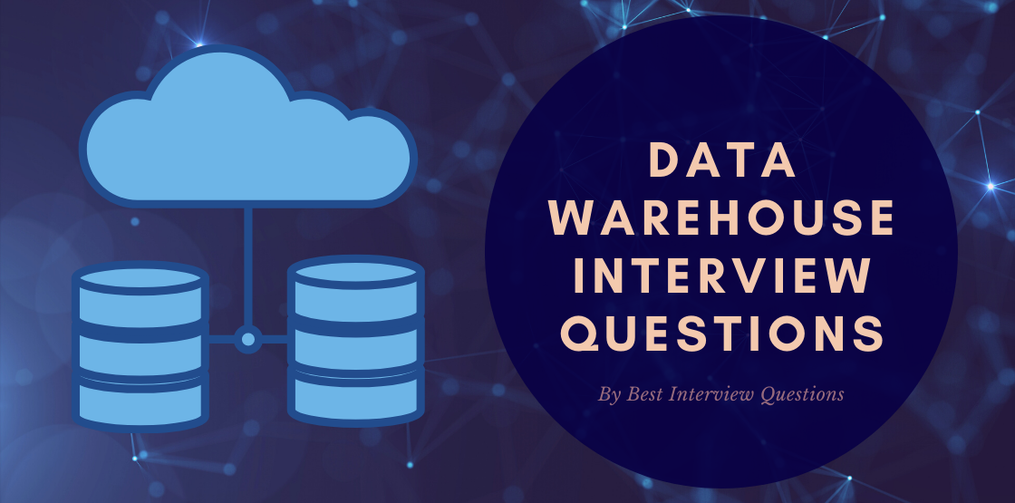 Data Warehouse Interview Questions