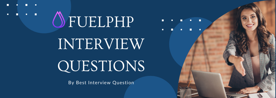 FuelPHP Interview Questions