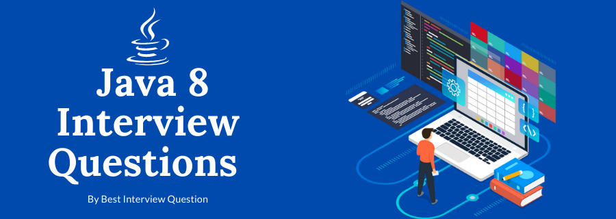 Java 8 Interview Questions