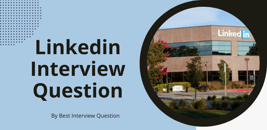 Linkedin Interview Questions