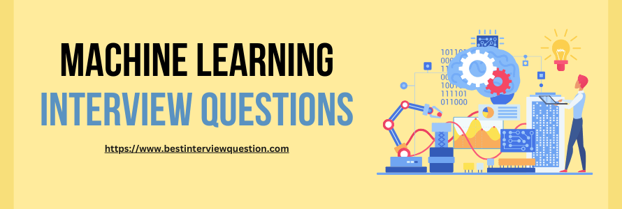 Machine Learning Interview Questions