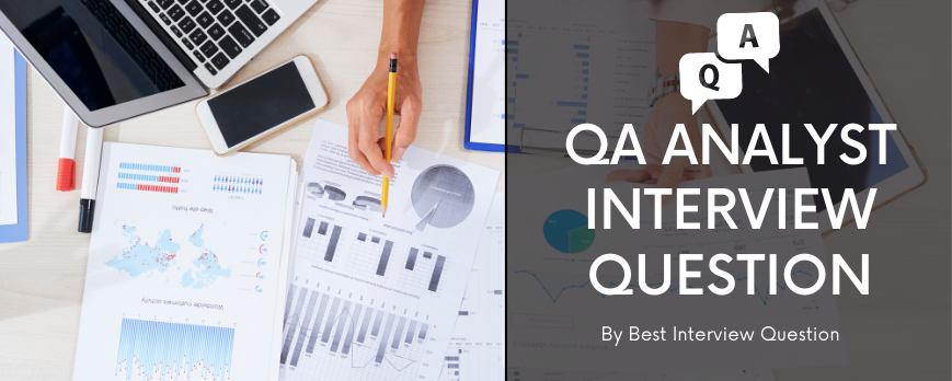 Quality Analyst Interview Questions