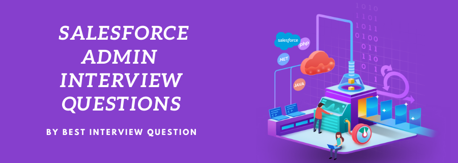 Salesforce Admin Interview Questions