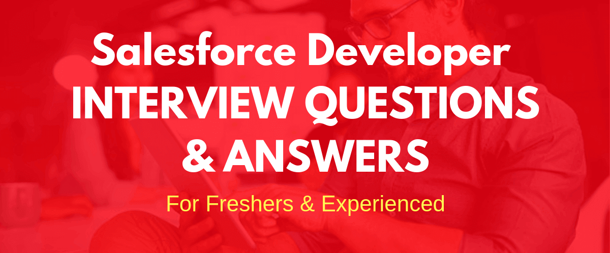 Salesforce Developer Interview Questions