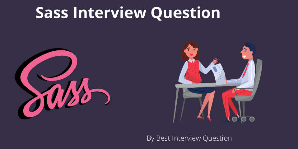 Sass Interview Questions