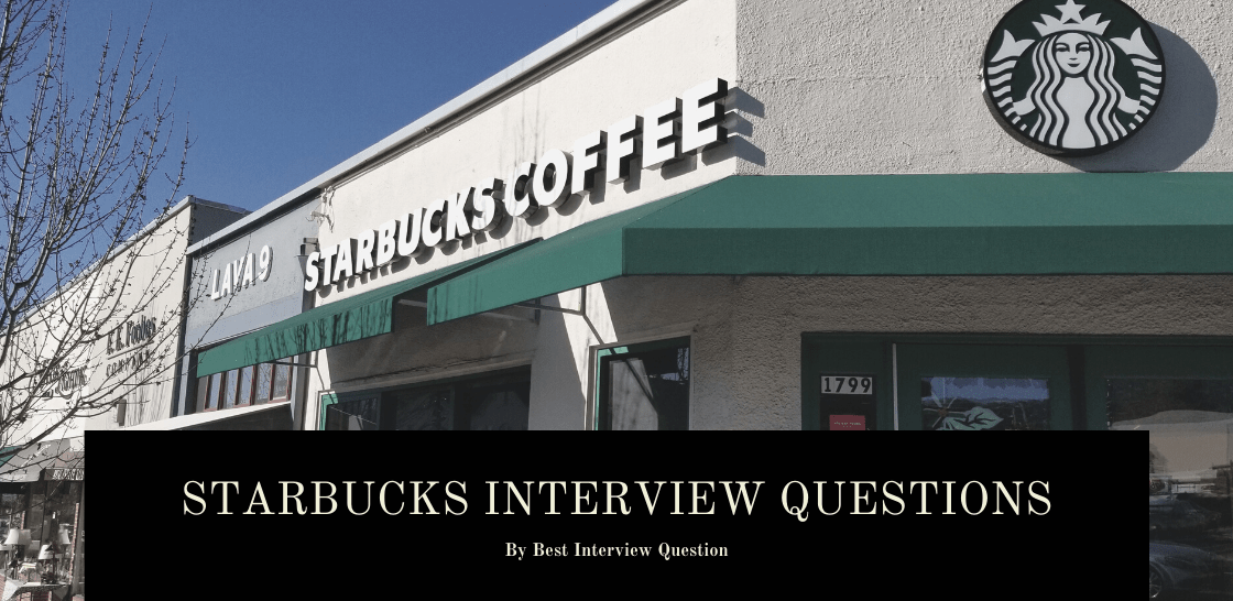 Starbucks Interview Questions