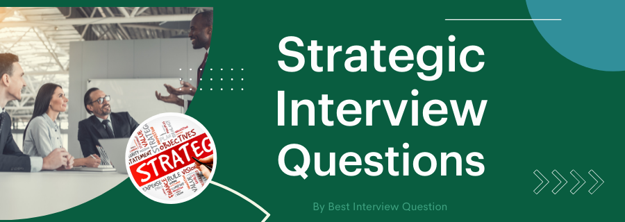 Strategic Interview Questions