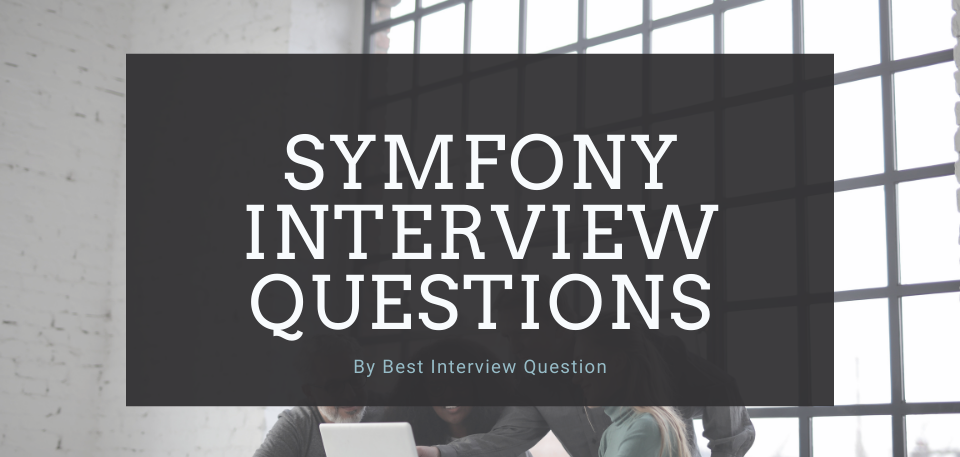 Symfony interview questions