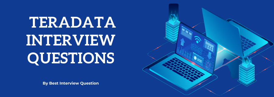 Teradata Interview Questions