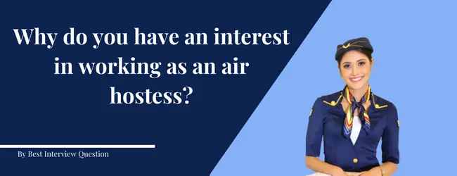 Why do you have an interest in working as an air hostess?