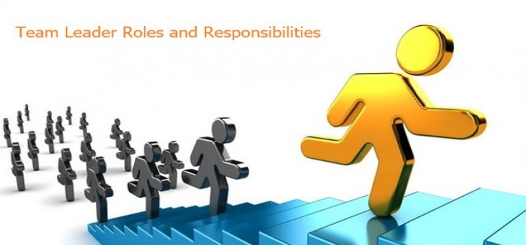 What are the duties and responsibilities of a team leader