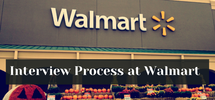 What is the interview process at Walmart?