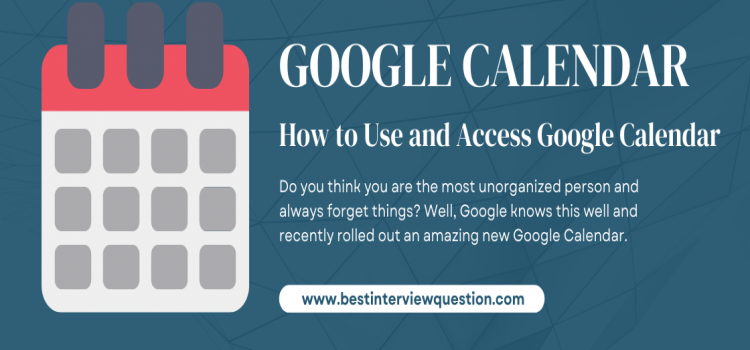 How to Use and Access Google Calendar?